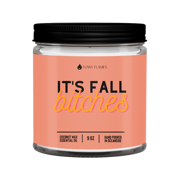 It's Fall B*tches Candle