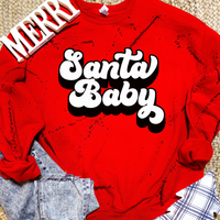 Santa Baby splatter sweatshirt