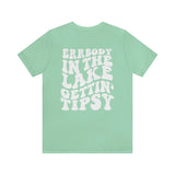 Errbody In the Lake Gettin' Tipsy T Shirt
